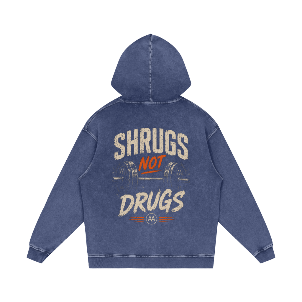 Shrugs Not Drugs Hoodie