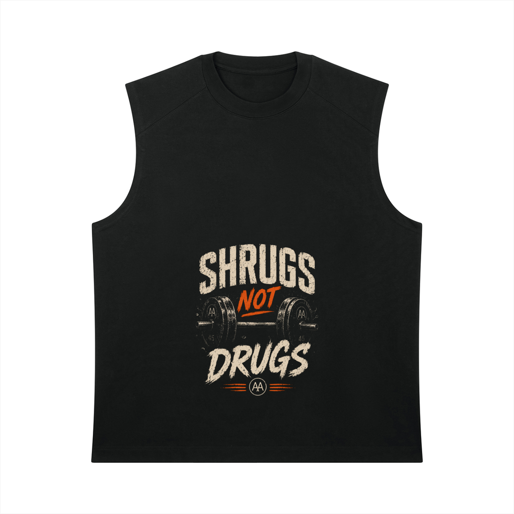 Shrugs Not Drugs- Tank