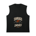 Shrugs Not Drugs- Tank