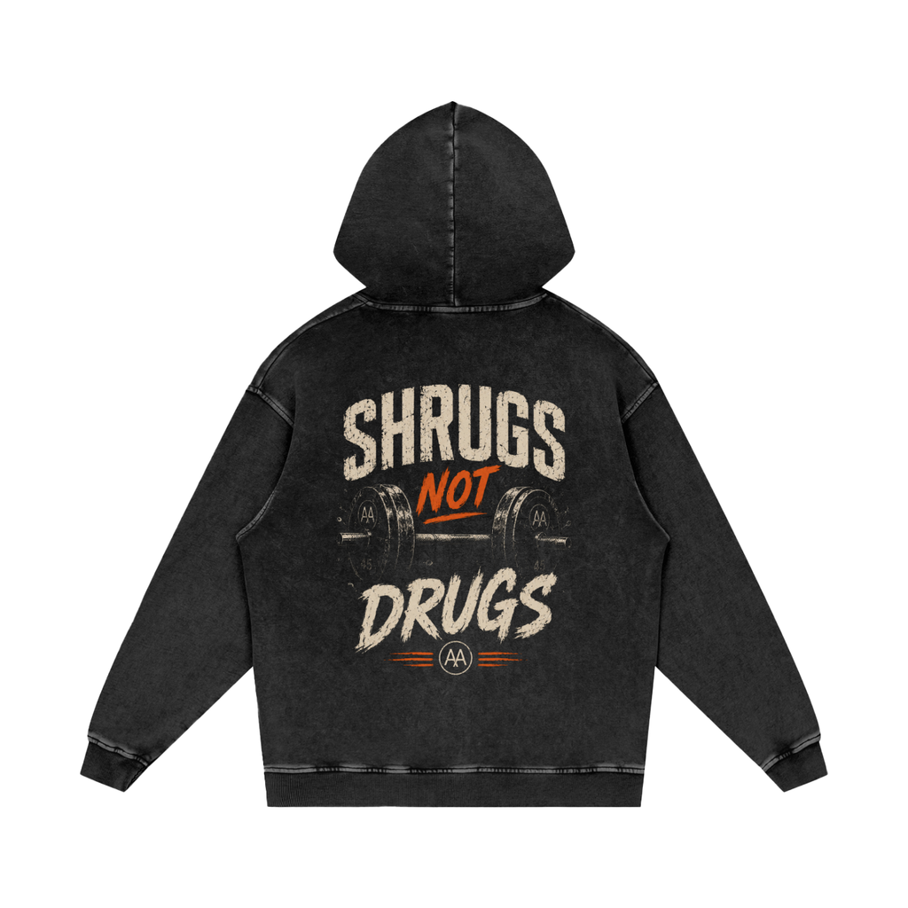 Shrugs Not Drugs Hoodie