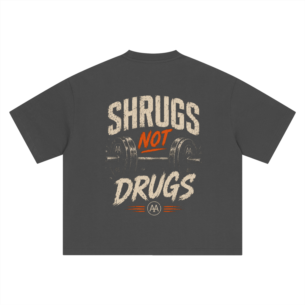 Shrugs Not Drugs